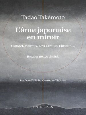 cover image of L'âme japonaise en miroir--Claudel, Malraux, Levi-Strausse, Einstein